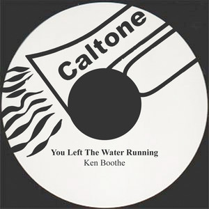 You Left The Water Running by Ken Boothe
