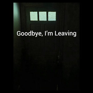 Goodbye,i'm leaving by O.J.Pio