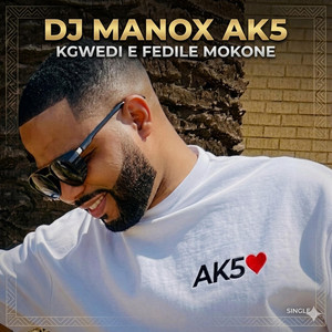Kgwedi E Fedile Mokone by Dj Manox Ak5
