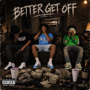 BETTER GET OFF by Slimeheemsk, luh9oon, Ron720
