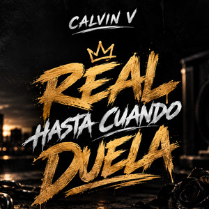 Real hasta cuando duela by Calvin V