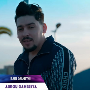 Abdou Gambetta - Raki Dalmetni