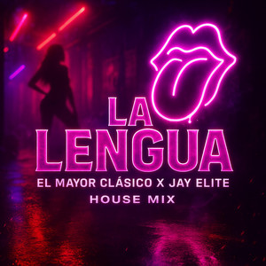 La Lengua House Mix by El Mayor Clasico, Jay Elite