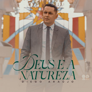 Deus e a Natureza by DIEGO ARAÚJO, Gretter Records