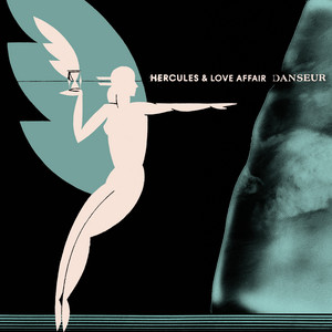 The Eyes of Love by Hercules & Love Affair, Hips & Lips