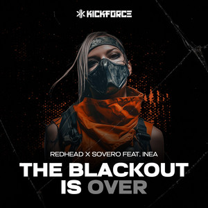 The Blackout Is Over - Kickforce Festival Anthem 2026 by DJ Redhead, Sovero, Inea