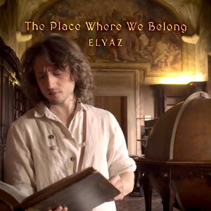The Place Where We Belong by ELYAZ