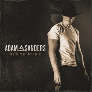 His to Mine - Adam Sanders