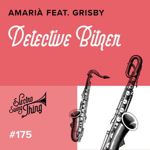 Detective Bitzer - Swing Hop Mix by Amarià, Grisby