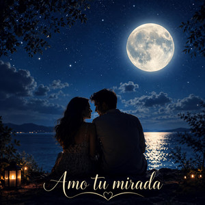 Amo tu mirada by Flowmoreno