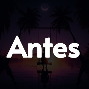 Antes by Setor mvp