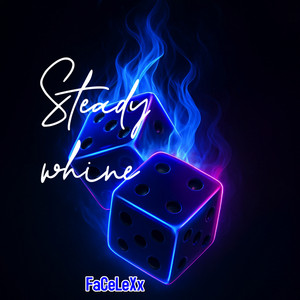 Steady Whine by FaCeLeXx