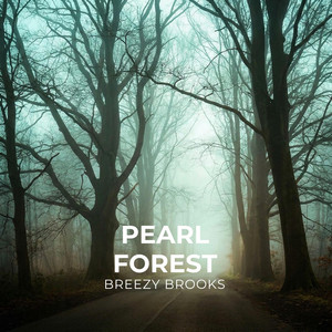 Pearl Forest by breezy brooks