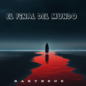 FINAL DEL MUNDO by BabyBeck