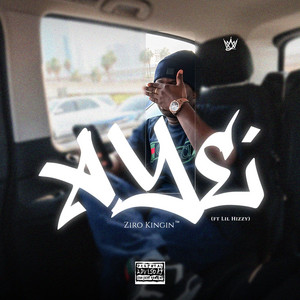 Aye by Ziro Kingin, Lil Hizzy
