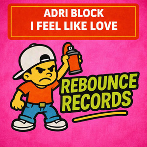I Feel Like Love by Adri Block