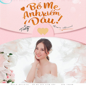 Sơn TRung - Bố Mẹ Anh Kiếm Dâu (feat. BMZ)