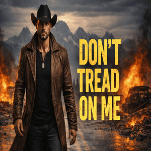 Don't Tread On Me! by Colt Creed