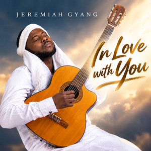 In Love With You by Jeremiah Gyang