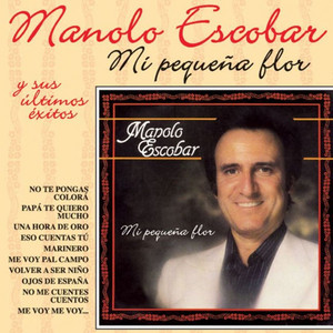 Manolo Escobar - Volver A Ser Niño