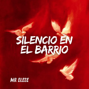 Silencio en el Barrio by Mr. Elese