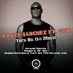 Turn On the Music - Roger 12' Mix - song and lyrics by Roger