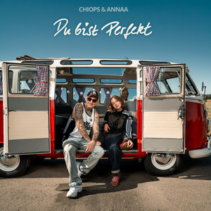 Du bist perfekt by CHIOPS, annaa