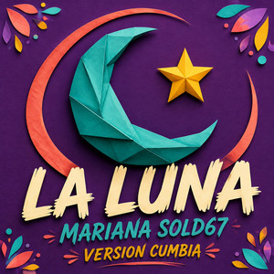 La luna (Versión Cumbia) by Mariana Sold67