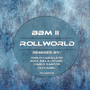 Rollworld - Pablo Santos Remix by BBM II, Pablo Santos