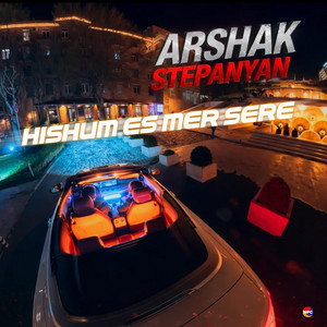 Arshak Stepanyan - Hishum Es Mer Sere