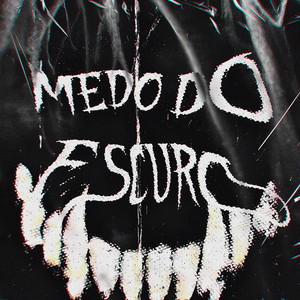 Medo Do Escuro by RXTKY