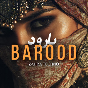 Zahra – Barood | بارود by Zahra Techno