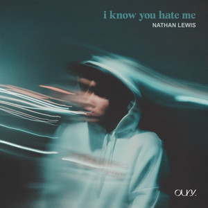 Nathan Lewis - I know you hate me