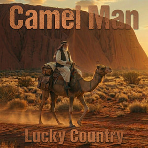 Camel Man by Lucky Country