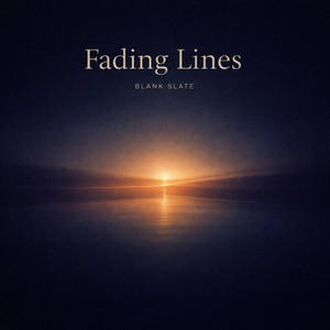 Fading Lines by Blank Slate