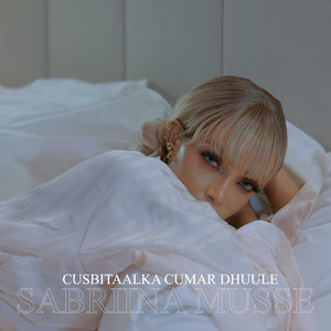 Sabriina musse - Cusbitaalka Cumar Dhuule