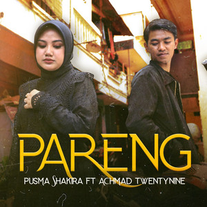 Pareng by Pusma Shakira, Achmad Twentynine