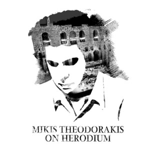 Mikis Theodorakis On Herodium album