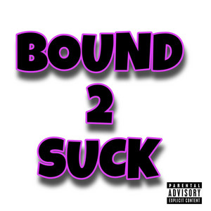ImEthan - Bound 2 Suck