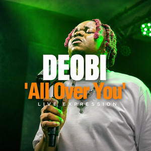 All Over You - Live Version by Deobi