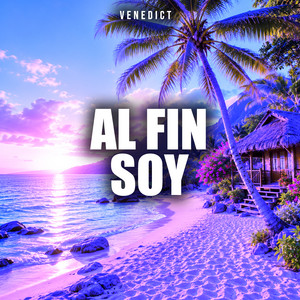 Al fin soy by VENEDICT