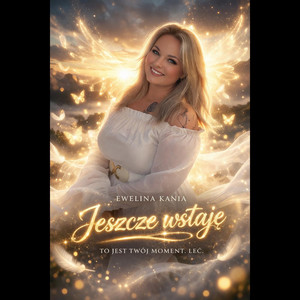Jeszcze wstaję by Ewelina Kania
