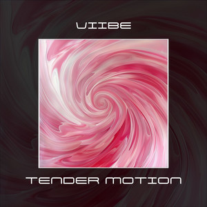 Tender Motion by VIIBE