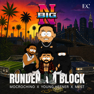 Runden Am Block by Big N, MocroChino, Young Hefner, Mest