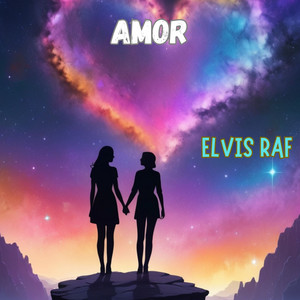Amor by Elvis raf