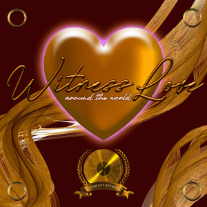 WITNESS LOVE (Around the World) cover