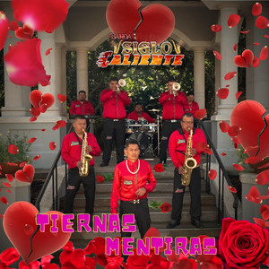 Banda Siglo Caliente - Tiernas Mentiras