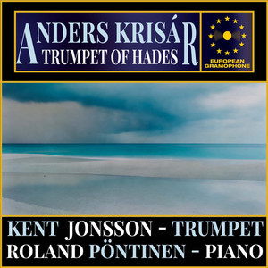 Anders Krisár: Trumpet of Hades by Anders Krisár, Kent Jonsson, Roland Pöntinen