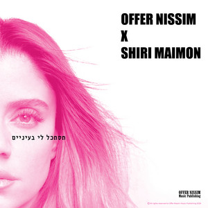 תסתכל לי בעיניים - גרסת רדיו by Offer Nissim, Shiri Maimon