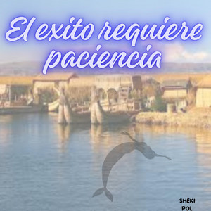 El exito requiere paciencia by Lau Velvet